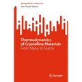 Thermodynamics of Crystalline Materials: From Nano to Macro - Paperback