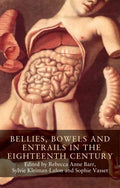 Bellies, Bowels and Entrails in the Eighteenth Century - Paperback