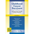 Childhood Cancer Survivors: A Practical Guide to Your Future - Paperback