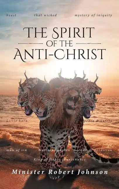 The Spirit of the Anti-Christ - Hardcover