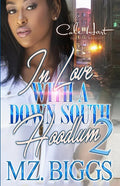 In Love With A Down South Hoodlum 2: An Urban Romance: Finale - Paperback