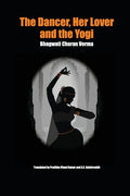 The Dancer, Her Lover and the Yogi: Chitralekha - Paperback