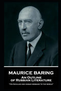 Maurice Baring - An Outline of Russian Literature: 'Its peculiar and unique message to the world'' - Paperback