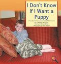 I Don't Know If I Want a Puppy: A True Story Promoting Inclusion and Self-Determination - Hardcover