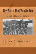 The Watch That Went to War: and other stories - Paperback