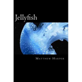 Jellyfish: A Fascinating Book Containing Jellyfish Facts, Trivia, Images & Memory Recall Quiz: Suitable for Adults & Children - Paperback