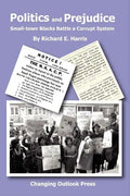 Politics and Prejudice: Small-Town Blacks Battle a Corrupt System - Paperback