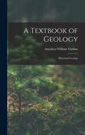 A Textbook of Geology: Historical Geology - Hardcover