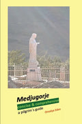 Medjugorje concise & comprehensive: a pilgrim´s guide - Paperback