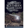 Haunted Southern Nevada Ghost Towns - Paperback