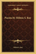 Poems by Milton S. Ray - Paperback