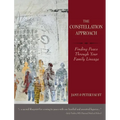 THE CONSTELLATION APPROACH Finding Peace Through Your Family Lineage - Hardcover
