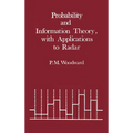 Probability and Information Theory, with Applications to Radar - Hardcover