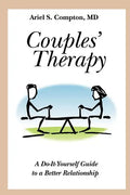 Couples' Therapy: A Do-It-Yourself Guide to a Better Relationship - Paperback