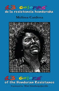 13 Colors of the Honduran Resistance: Trece colores de la resistencia hondureña - Paperback