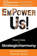 Empower Us!: From Crisis to Strategic Harmony - Paperback
