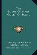 The Poems of Mary Queen of Scots - Paperback