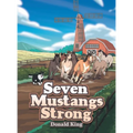 Seven Mustangs Strong - Hardcover