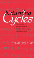 Returning Cycles: Contexts for the Interpretation of Schubert's Impromptus and Last Sonatas Volume 11 - Hardcover