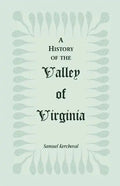 A History of the Valley of Virginia - Paperback