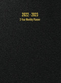 2022 - 2023 2-Year Monthly Planner: 24-Month Calendar (Black) - Large - Hardcover
