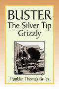 Buster, the Silver Tip Grizzly - Paperback