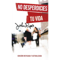 No Desperdicies Tu Vida, Edición Revisada Y Actualizada (Don't Waste Your Life: Revised Edition) - Paperback