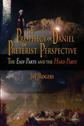 The Prophecy of Daniel in Preterist Perspective - Paperback