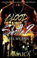 Blood Stains of a Shotta 2: Feel My Pain - Paperback