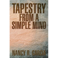 Tapestry from a Simple Mind - Paperback