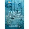 The Twenty Precepts of Gichin Funakoshi: And other essays on the philosophy of Karate Do - Paperback