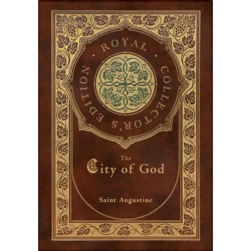 The City of God (Royal Collector's Edition) (Case Laminate Hardcover with Jacket) - Hardcover