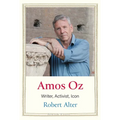 Amos Oz: Writer, Activist, Icon - Hardcover