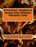 Strategic Minerals Guide for Oregon Prospectors - Paperback
