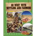 Go West with Settlers and Farmers - Hardcover