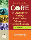 Getting to the Core of Literacy for History/Social Studies, Science, and Technical Subjects, Grades 6-12 - Paperback