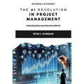 The AI Revolution in Project Management: Unlocking Success Secrets with AI - Paperback