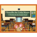 Piloncillo the Little Mouse: A Decision for the Greater Good - Paperback