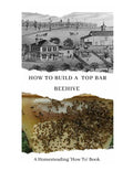 How to Build a Top Bar Beehive: A Homesteading 'How To' Book - Paperback
