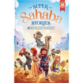 Super Sahaba Stories: 40 Episodes of Faith and Courage - Hardcover