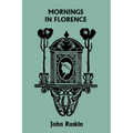 Mornings in Florence (Yesterday's Classics) - Paperback