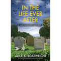 In the Life Ever After: Ellie Kent mystery (Book 3) - Paperback