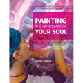 Painting the Landscape of Your Soul: A journey of self discovery - Paperback