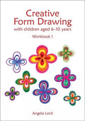 Creative Form Drawing with Children Aged 6-10 Years: Workbook 1 - Paperback