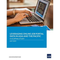 Leveraging Online Job Portal Data in Asia and the Pacific: A Scoping Study - Paperback