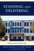 Standing and Delivering: What the Movie Didn't Tell - Paperback