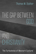 The Gap Between God and Christianity: The Turbulence of Western Culture - Paperback