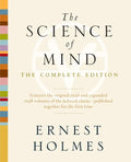 The Science of Mind: The Complete Edition - Paperback