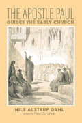 The Apostle Paul Guides the Early Church - Paperback