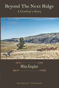 Beyond the Next Ridge: A Cowboy's Story - Paperback